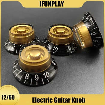 12/60 LP גיטרה חשמלית נפח צליל הכפתור העליון עגול גיטרה בקרת מהירות ידית פלסטיק גיטרה אביזרים זהב שחור