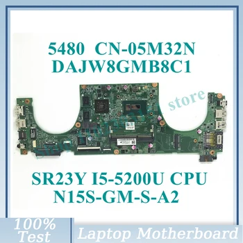 CN-05M32N 05M32N 5M32N עם SR23Y I5-5200U CPU DAJW8GMB8C1 עבור DELL 5480 מחשב נייד לוח אם N15S-GM-S-A2 100% באופן מלא עובד טוב